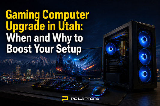 Gaming Computer Upgrade in Utah: When and Why to Boost Your Setup